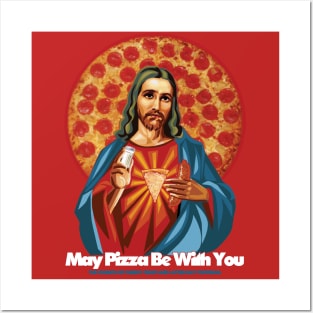 The Lord Cheesy Crust: May pizza be with you. Posters and Art